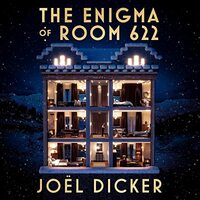 The Enigma of Room 622 by Joël Dicker