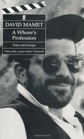 A Whore's Profession: Notes and Essays by David Mamet