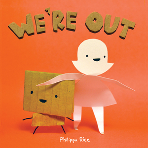 We're Out by Philippa Rice
