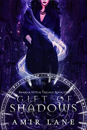 Gift of Shadows: Barrier Witch Book One by Amir Lane