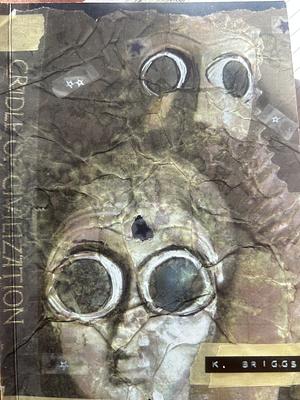 Cradle of Civilisation  by Kathryn Briggs
