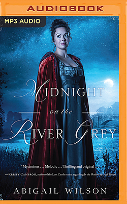 Midnight on the River Grey by Abigail Wilson