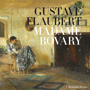 Madame Bovary by Gustave Flaubert