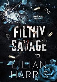 Filthy Savage by Lilian Harris