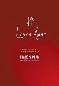 Louco Amor by Francis Chan