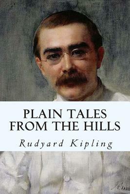 Plain Tales from the Hills by Rudyard Kipling