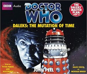 Daleks: The Mutation of Time by John Peel
