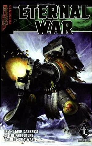 Eternal War by Wayde Zalken, Dan Abnett, Mare Gascoigne, Logan Lubera, Bill Kaplan, Gordon Rennie, Andy Jones