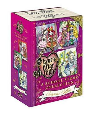 Ever After High: A School Story Collection by Suzanne Selfors