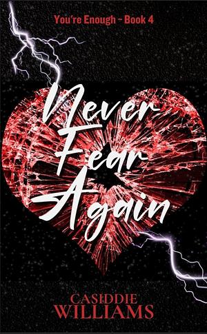 Never Fear Again by Casiddie Williams