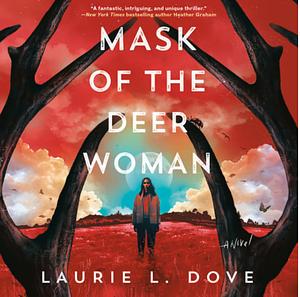 Mask of the Deer Woman by Laurie L. Dove