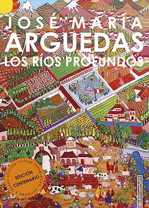 Los Rios Profundos by José María Arguedas