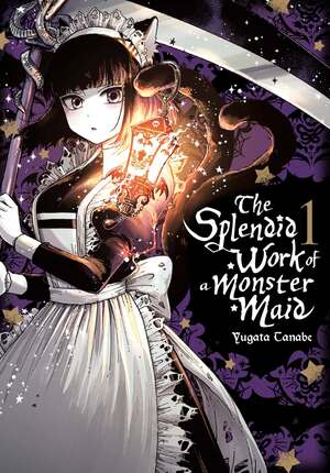 The Splendid Work of a Monster Maid, Vol. 1 by Yugata Tanabe