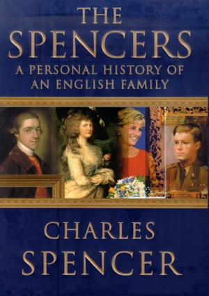 The Spencers: A Personal History of an English Family by Charles Spencer