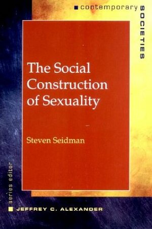 The Social Construction of Sexuality by Steven Seidman