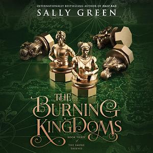The Burning Kingdoms by Sally Green