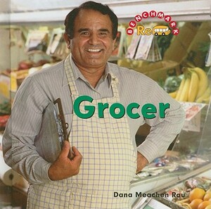 Grocer by Dana Meachen Rau