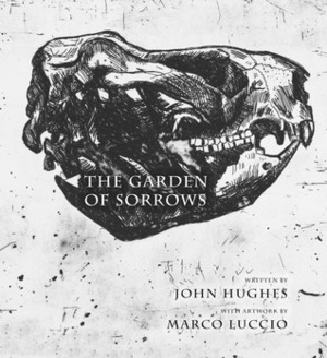 The Garden of Sorrows by John Hughes, Marco Luccio