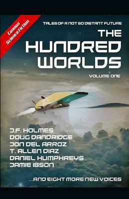 The Hundred Worlds: Volume One by Sean McCune, Jamie Ibson, Doug Dandridge