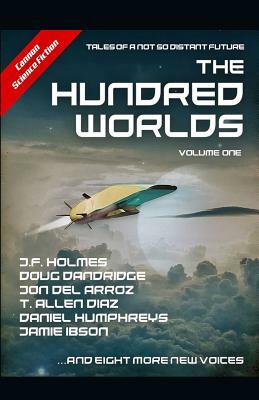 The Hundred Worlds: Volume One by Sean McCune, Doug Dandridge, Jamie Ibson