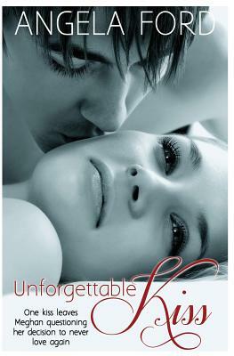 Unforgettable Kiss by Angela Ford