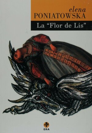 La Flor De Lis by Elena Poniatowska