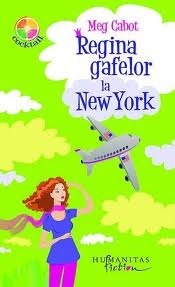 Regina gafelor la New York by Meg Cabot