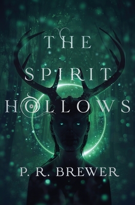 The Spirit Hollows by P. R. Brewer
