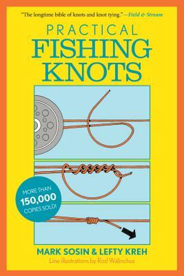 Practical Fishing Knots by Lefty Kreh, Mark Sosin