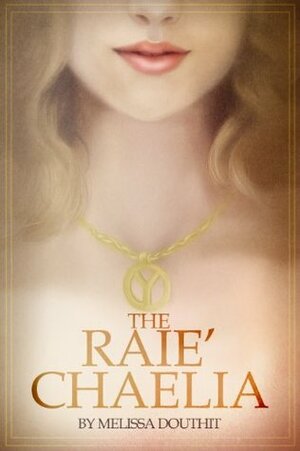 The Raie'Chaelia by Melissa Douthit