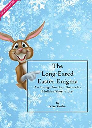 The Long-Eared Easter Enigma by Kian Rhodes