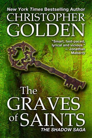 The Graves of Saints by Christopher Golden