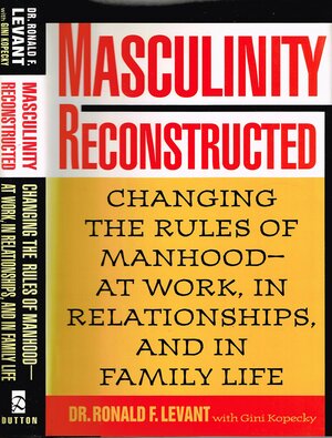 Masculinity Reconstructed by Ronald F. Levant, Gini Kopecky