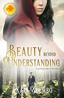 Beauty Beyond Understanding by Kari Trumbo