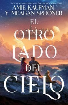 El otro lado del cielo by Meagan Spooner, Amie Kaufman