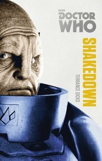 Doctor Who: Shakedown: The Monster Collection Edition by Terrance Dicks