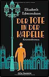 Der Tote in der Kapelle: Kriminalroman by Elizabeth Edmondson