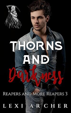 Thorns and Darkness by Lexi Archer