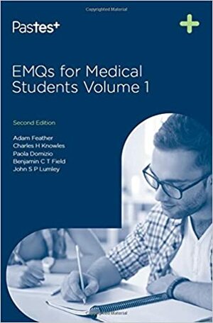 Em Qs For Medical Students - Volume 1 by Paulo Domizio, Charles H. Knowles, Adam Feather