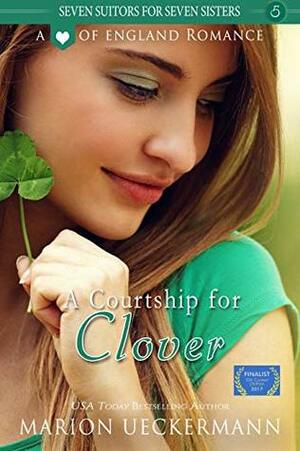 A Courtship for Clover by Marion Ueckermann