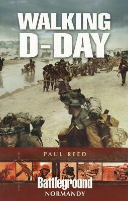 Walking D-Day by Paul Reed