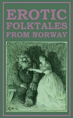 Erotic Folktales from Norway by Simon Roy Hughes