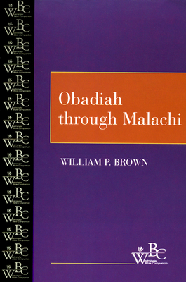 Obadiah through Malachi by William P. Brown