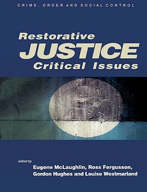 Restorative Justice: Critical Issues by 