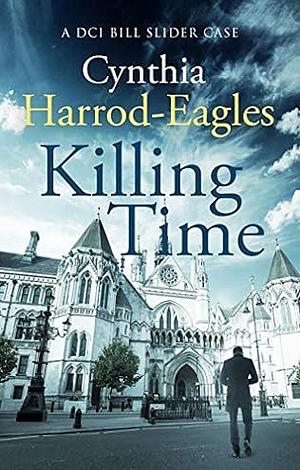 Killing Time  by Cynthia Harrod-Eagles