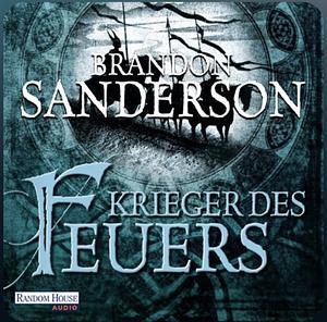 Krieger des Feuers by Brandon Sanderson