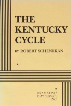 The Kentucky Cycle by Robert Schenkkan