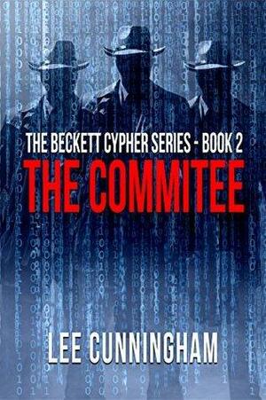 The Beckett Cypher Series - The Committee by Lee Cunningham