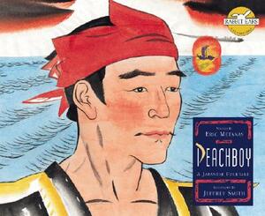 Peachboy: A Japanese Folktale: A Japanese Folktale by Eric Metaxas
