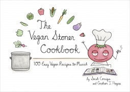 The Vegan Stoner Cookbook: 100 Easy Vegan Recipes to Munch by Sarah Conrique, Graham I. Haynes